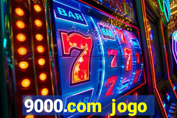 9000.com jogo cassino baixar